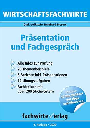 Wirtschaftsfachwirte: Präsentation und Fachgespräch: Themensammlung - Übungsaufgaben - Prüfungswissen